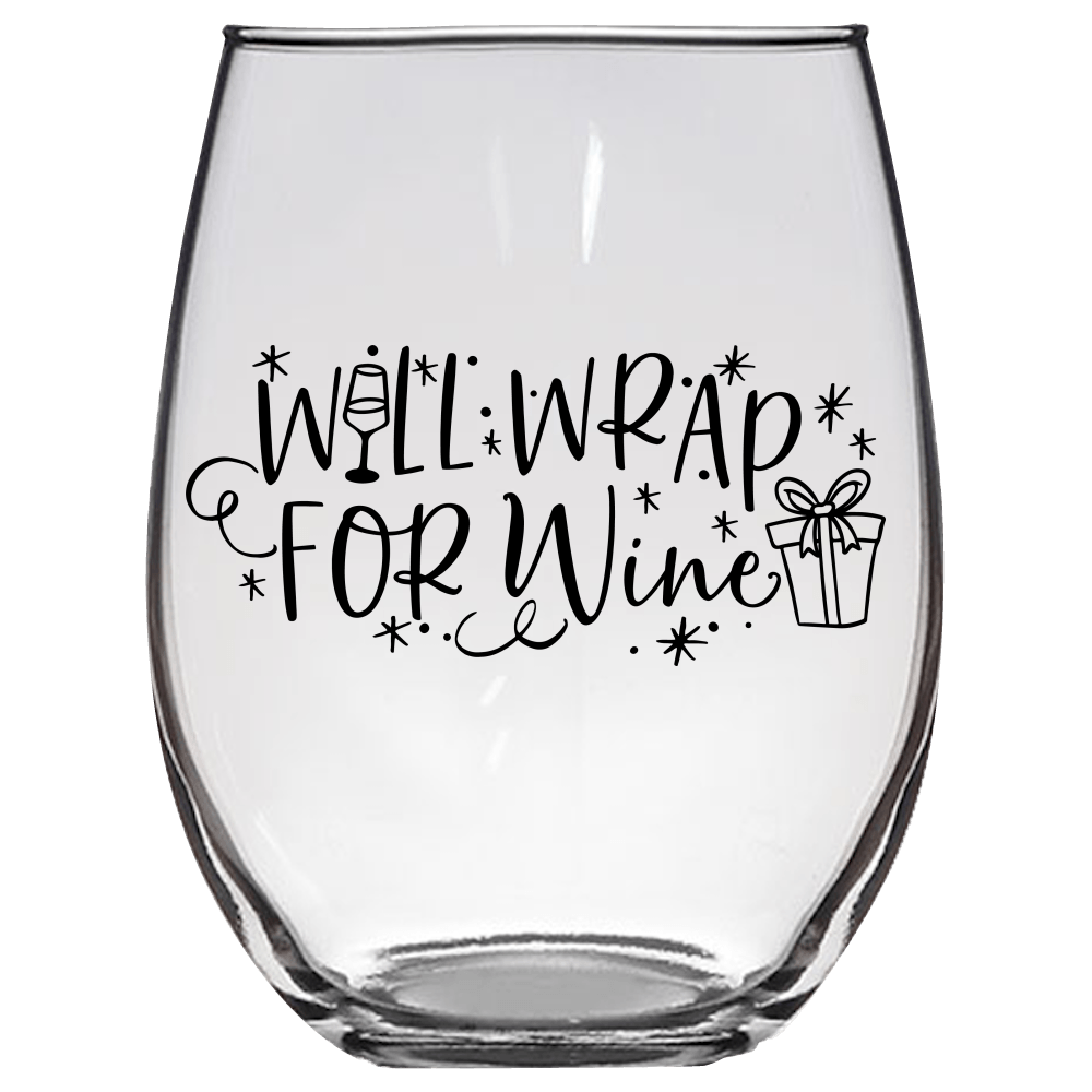 Will Wrap For Wine v2 Funny Wine Glass - Gift Idea for Family and Friends - We Love Your Gift