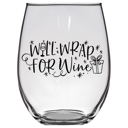 Will Wrap For Wine v2 Funny Wine Glass - Gift Idea for Family and Friends - We Love Your Gift