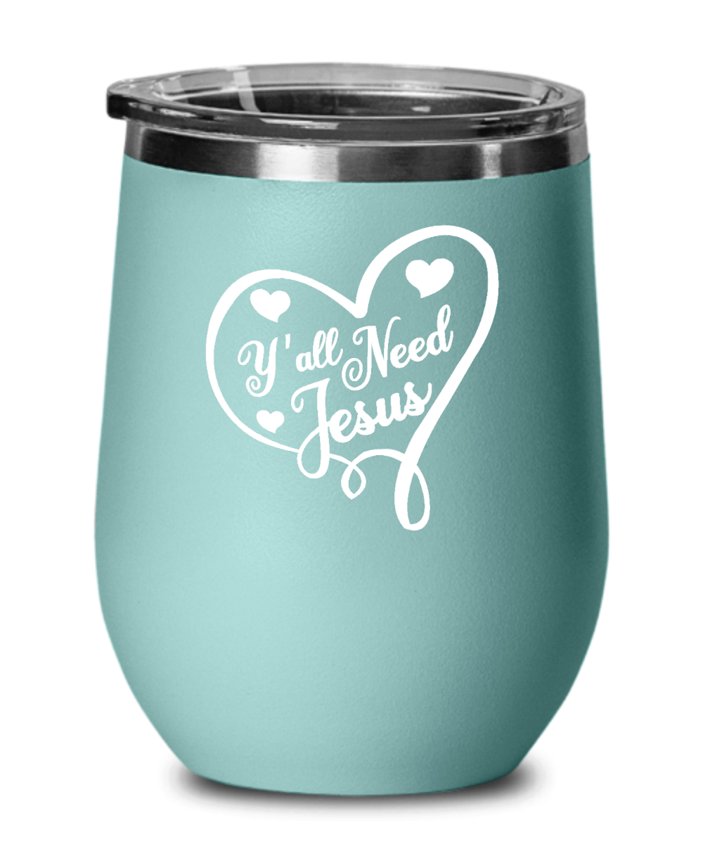 Y'all Need Jesus Tumbler - We Love Your Gift