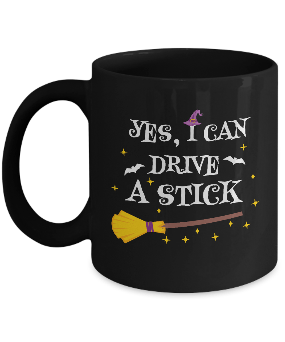 Yes I Can Drive A Stick Black Mug - We Love Your Gift