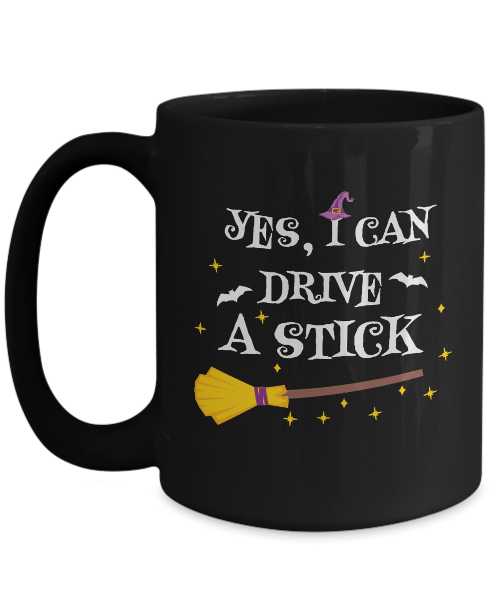 Yes I Can Drive A Stick Black Mug - We Love Your Gift