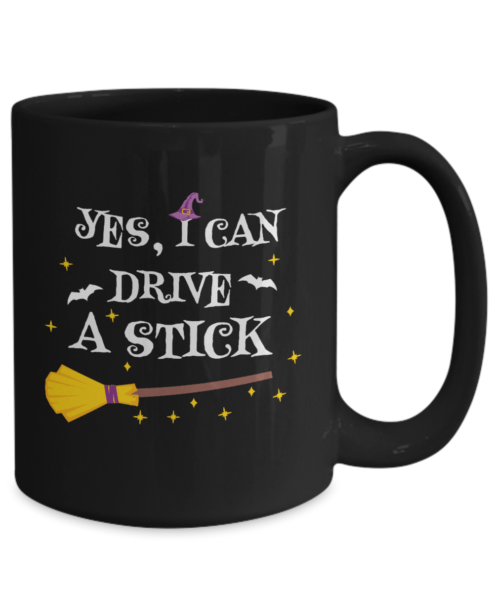 Yes I Can Drive A Stick Black Mug - We Love Your Gift