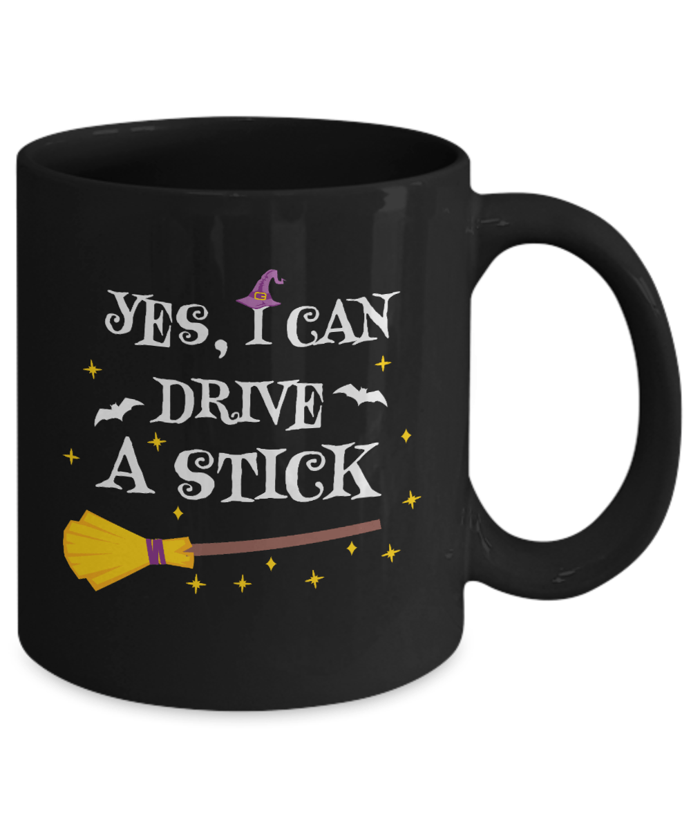 Yes I Can Drive A Stick Black Mug - We Love Your Gift