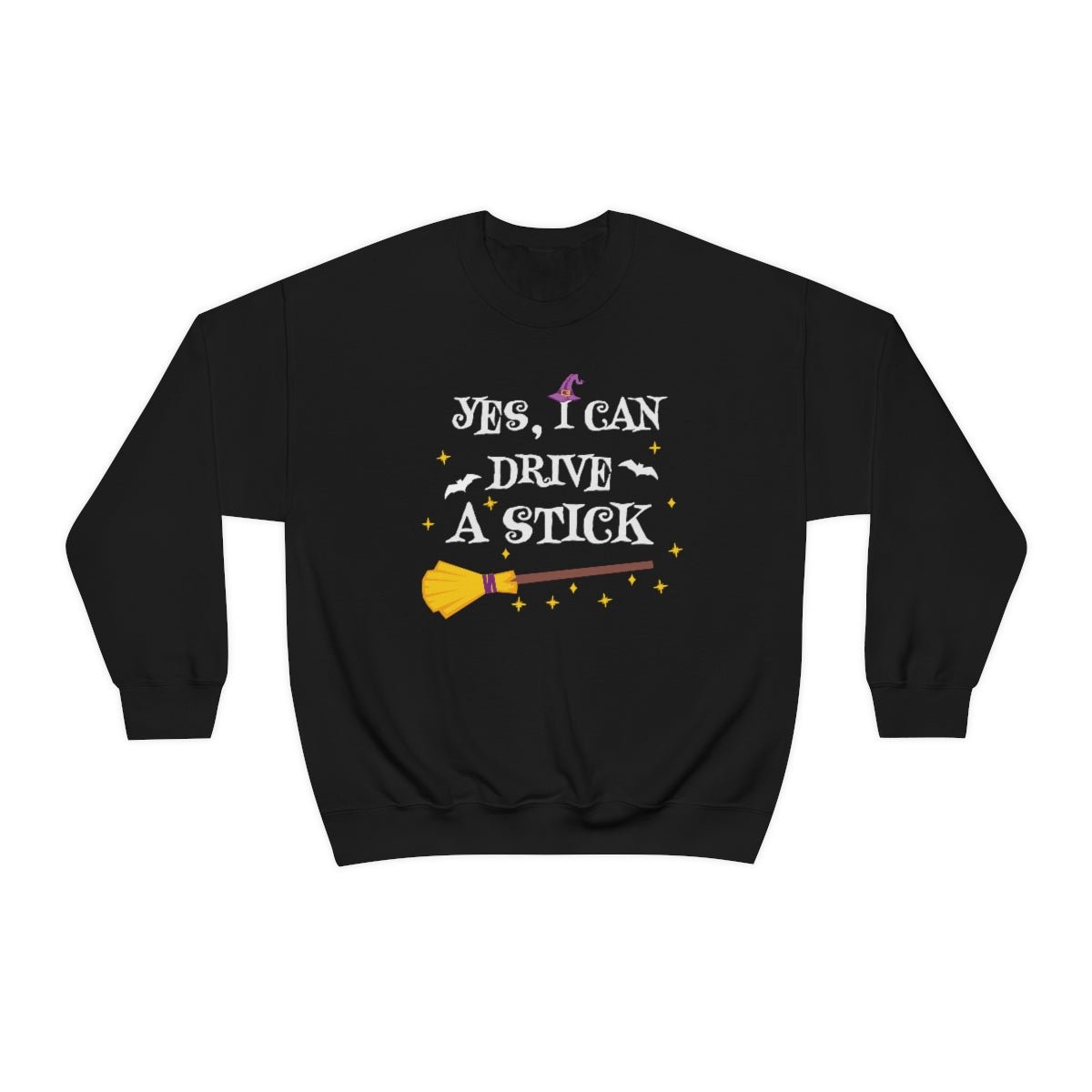 Yes I Can Drive a Stick Print Sweatshirt for Halloween - We Love Your Gift