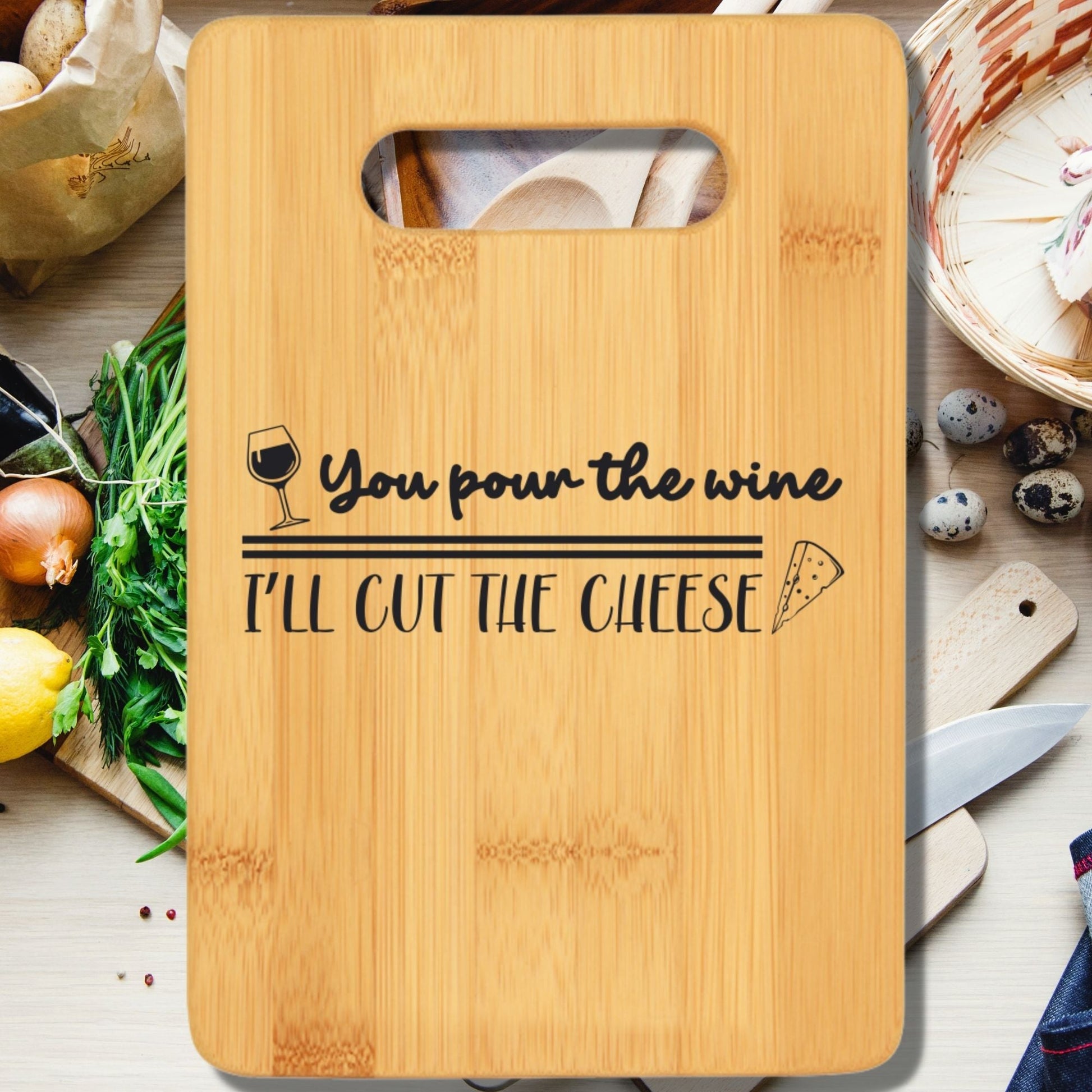 You Pour the Wine I'll Cut the Chee Cutting Board - We Love Your Gift