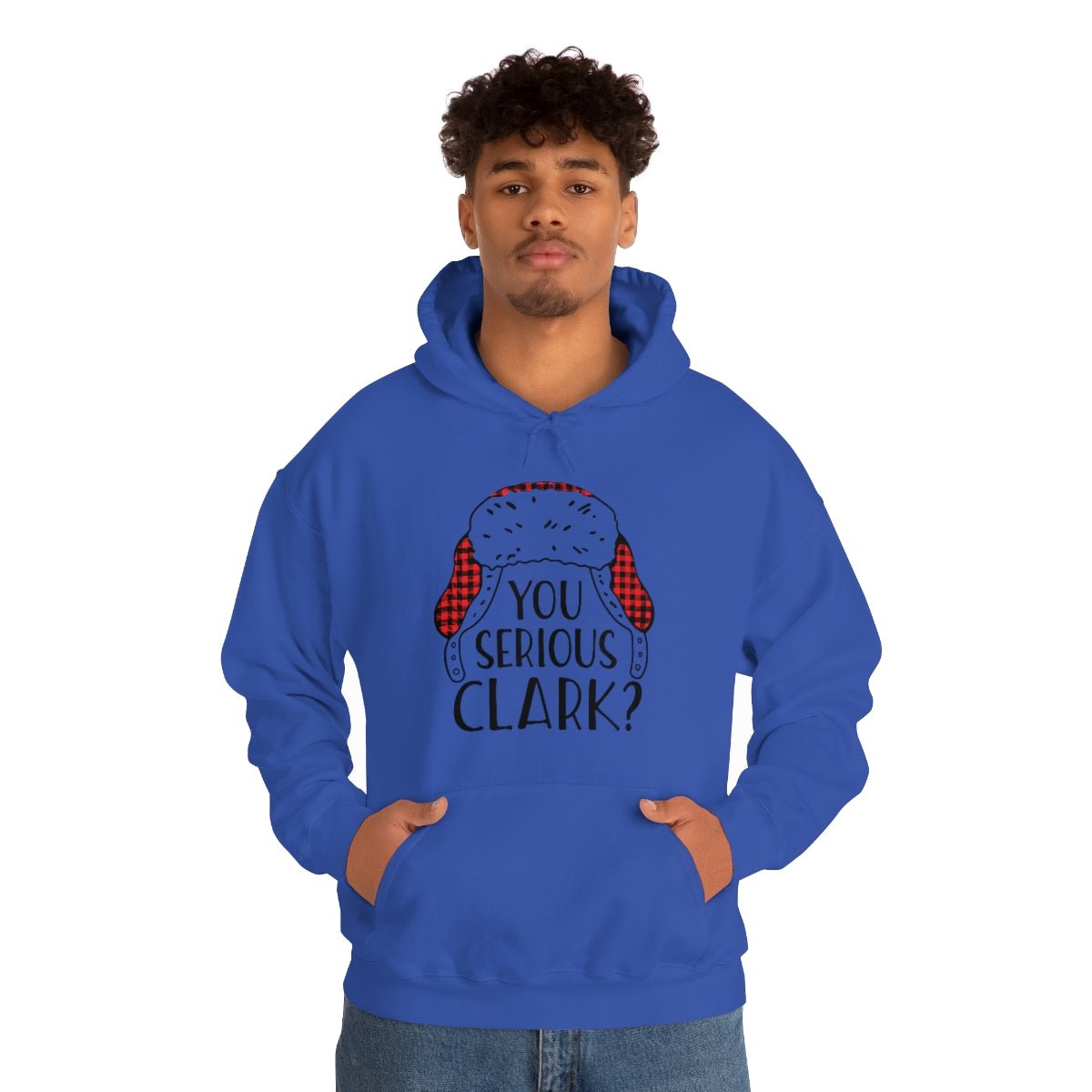 You Serious Clark? Print Design Hoodie - We Love Your Gift