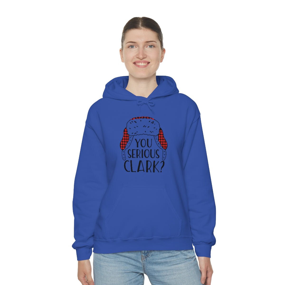 You Serious Clark? Print Design Hoodie - We Love Your Gift