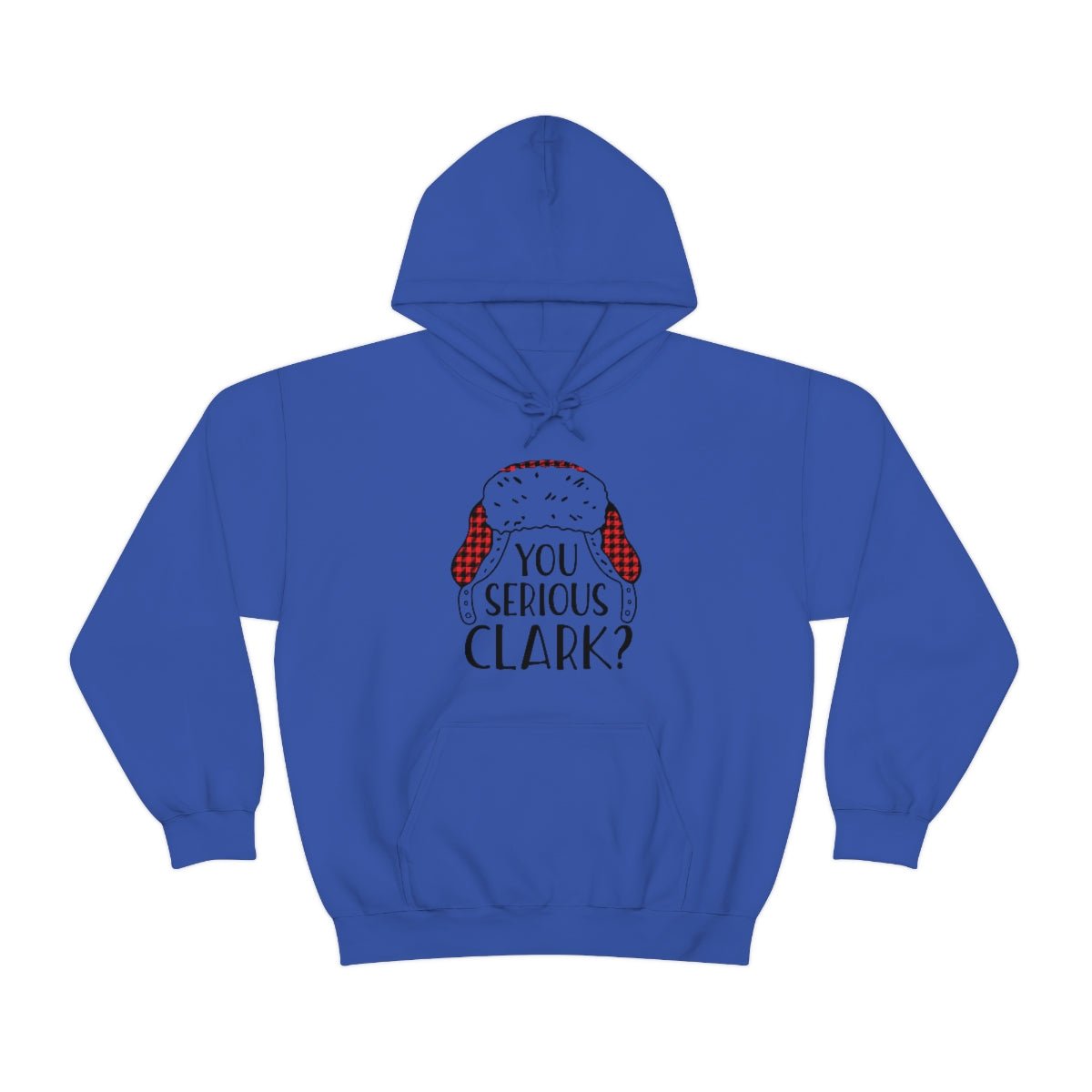 You Serious Clark? Print Design Hoodie - We Love Your Gift