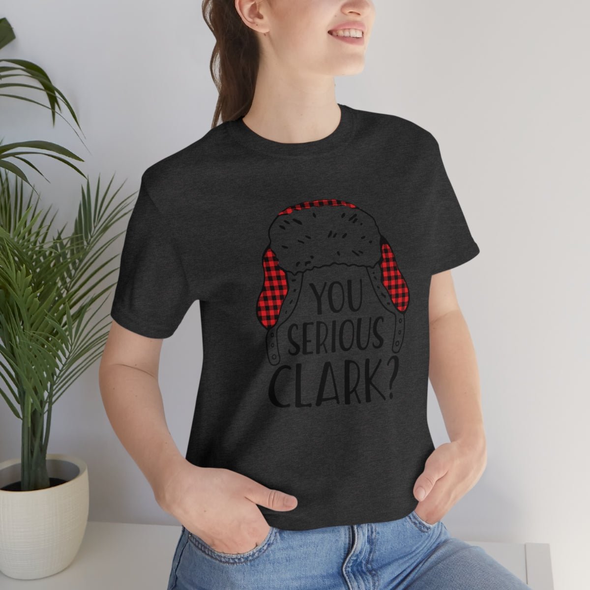 You Serious Clark? Print Design Tshirt - We Love Your Gift