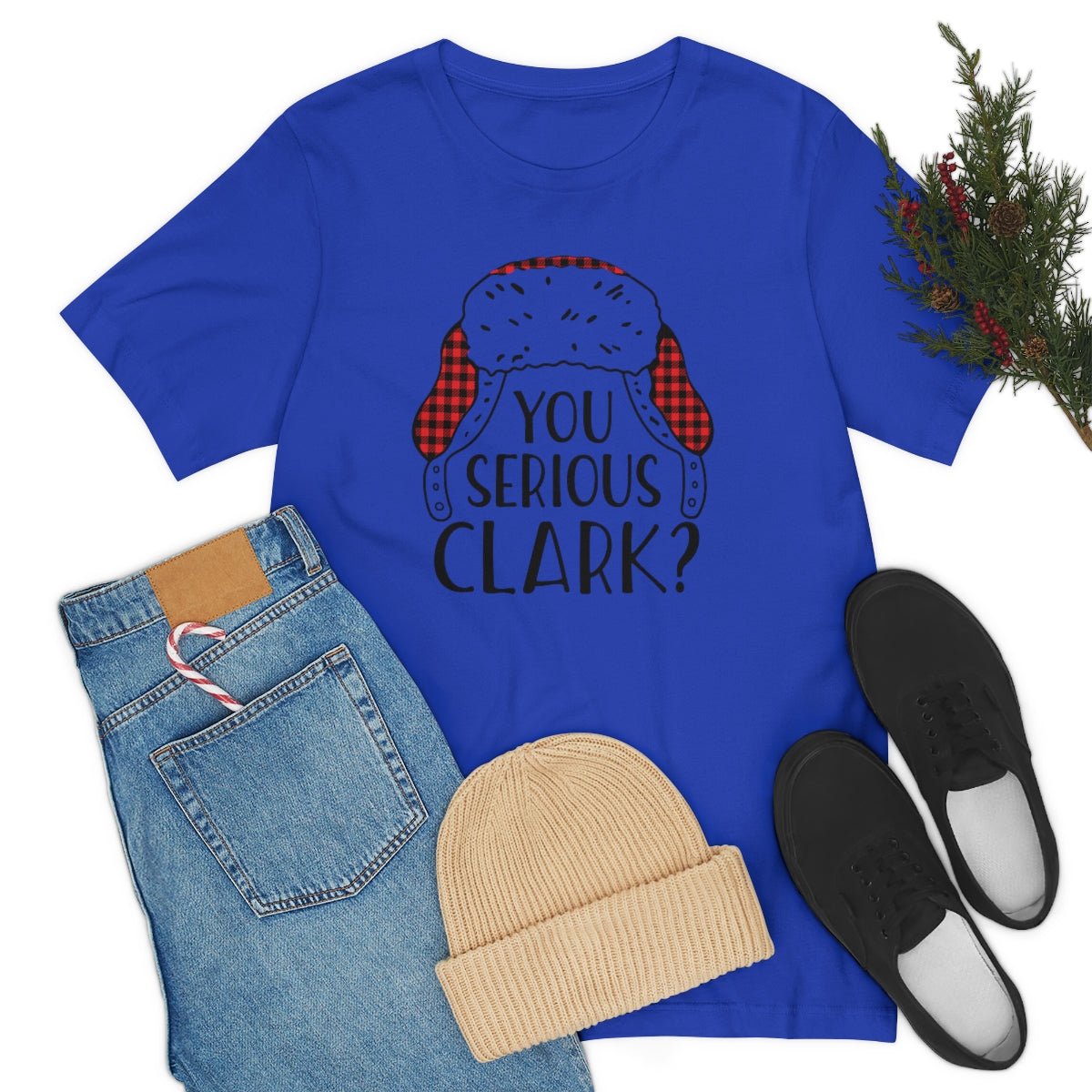 You Serious Clark? Print Design Tshirt - We Love Your Gift