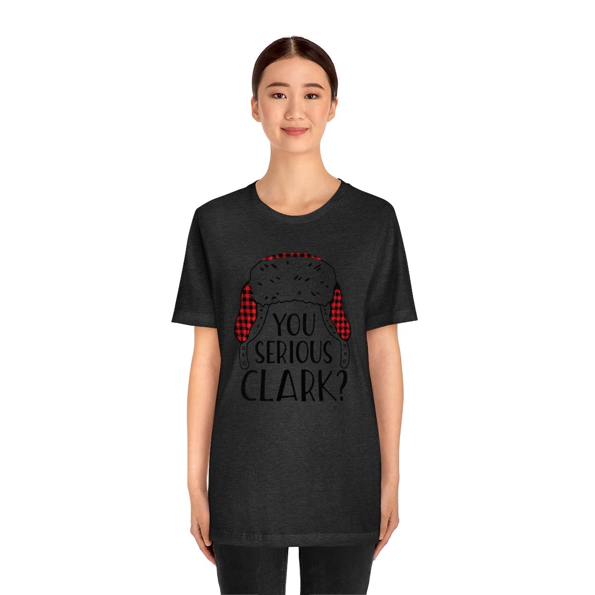 You Serious Clark? Print Design Tshirt - We Love Your Gift