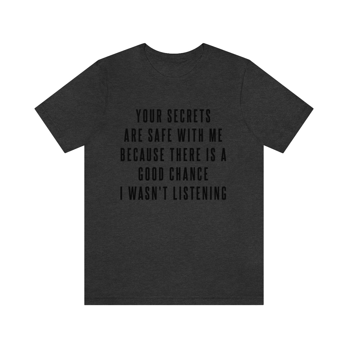 Your Secrets are Safe with Me Tshirt - We Love Your Gift