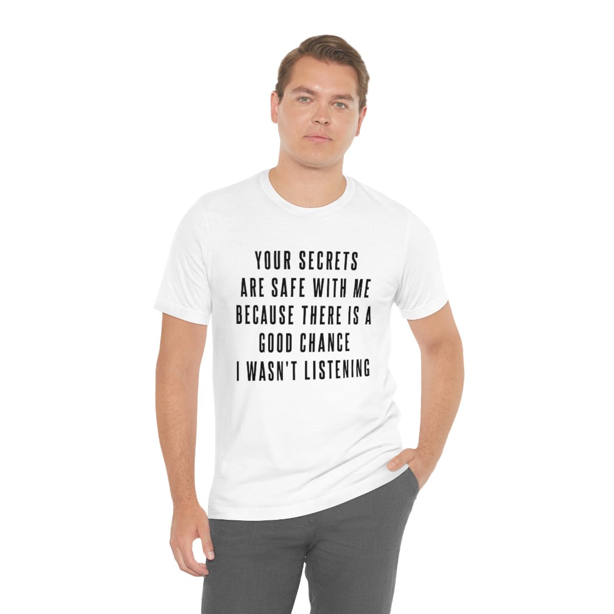 Your Secrets are Safe with Me Tshirt - We Love Your Gift