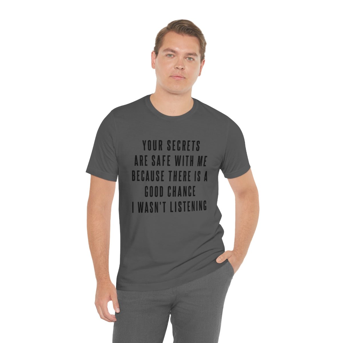 Your Secrets are Safe with Me Tshirt - We Love Your Gift